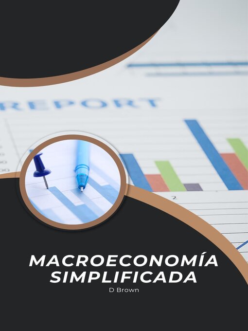 Title details for Macroeconomía simplificada by D Brown - Available